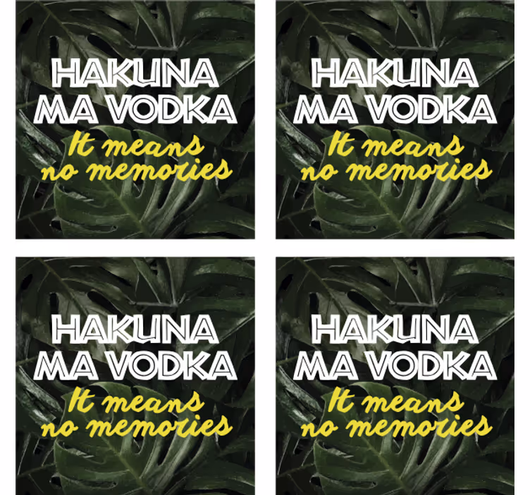Hakuna ma vodka lasinalunen sanonnalla - Tenstickers