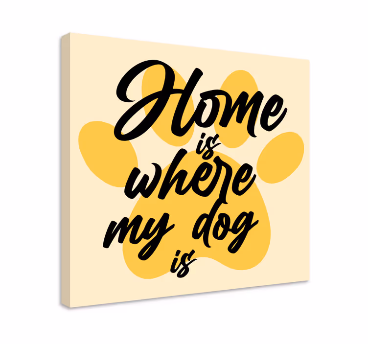 Koti on siellä, missä koirani lainauskirjeitä makuuhuone canvas - Tenstickers