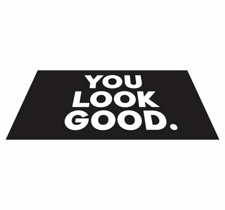 you look good tekstiltä kylpyhuoneen vinyylimatto - Tenstickers