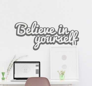 Believe In Yourself Sisustustarra