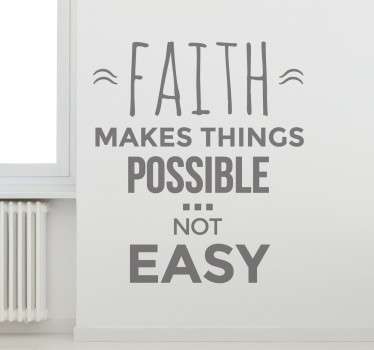 Tekstitarra Faith Makes Things Possible
