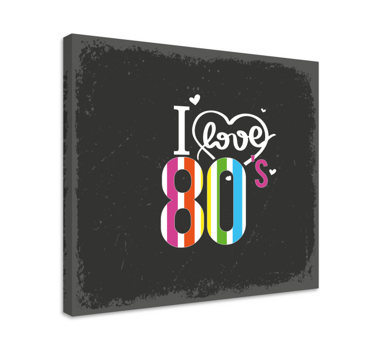 I love 80-luku canvas taulu sanonnat - Tenstickers