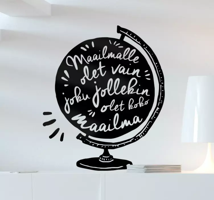 Maailmalle olet vain joku Sisustustarra - Tenstickers