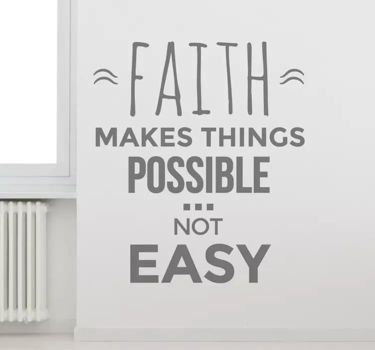 Faith makes things possible motivaatiotarra - Tenstickers
