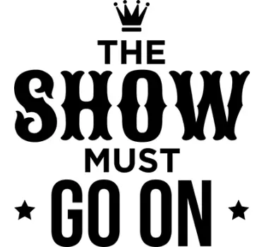 Tekstitarra Show must go on - Tenstickers
