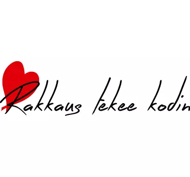 Sisustustarra Rakkaus tekee kodin - Tenstickers