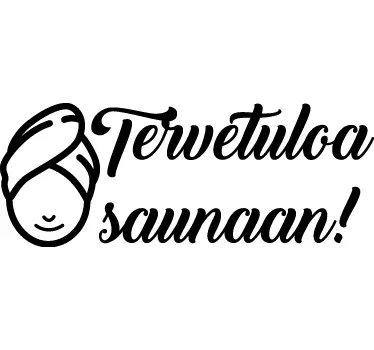 Sisustustarra kylpyhuoneeseen tervetuloa saunaan - Tenstickers