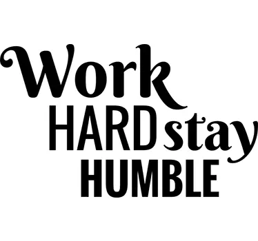 Work Hard Stay Humble motivaatiotarra - Tenstickers