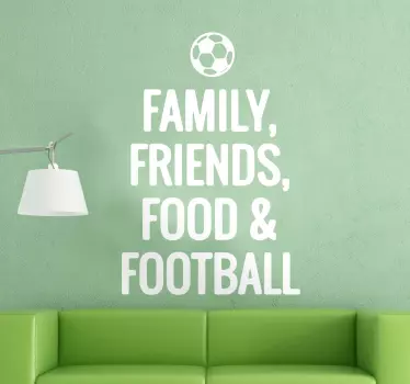 Perhe, ystävät, ruoka ja jalkapallo tarra - Tenstickers