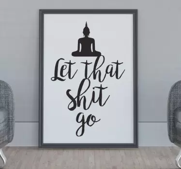 Sisustustarra Let that shit go - Tenstickers
