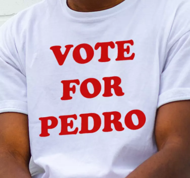 "vote for pedro" mukautettu t-paita - Tenstickers