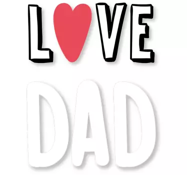 "love isä" viesti paita isänpäivä - Tenstickers
