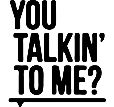 Valkoinen "puhutko sinä minulle? " t-paita - Tenstickers