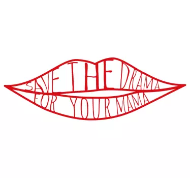 save the drama for your mama t-paita - Tenstickers
