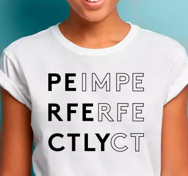 Epätäydellinen täydellinen tyyli t-paita - Tenstickers
