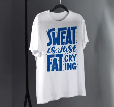 Fitness hiki on vain rasvaa itkevä t-paita - Tenstickers